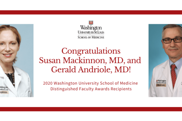 Andriole and Mackinnon Receive 2020 Distinguished Faculty Awards