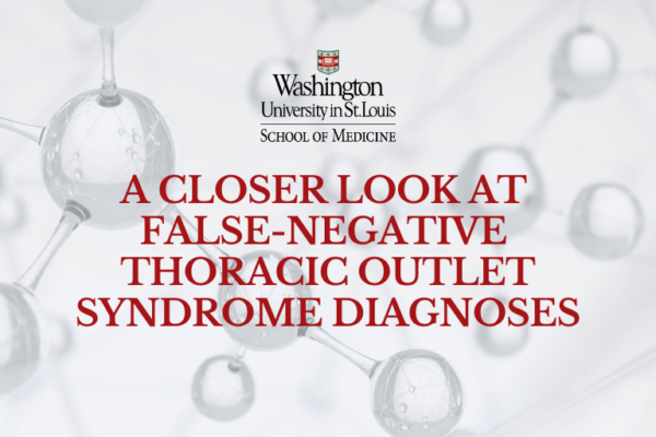 A Closer Look at False-Negative Thoracic Outlet Syndrome Diagnoses
