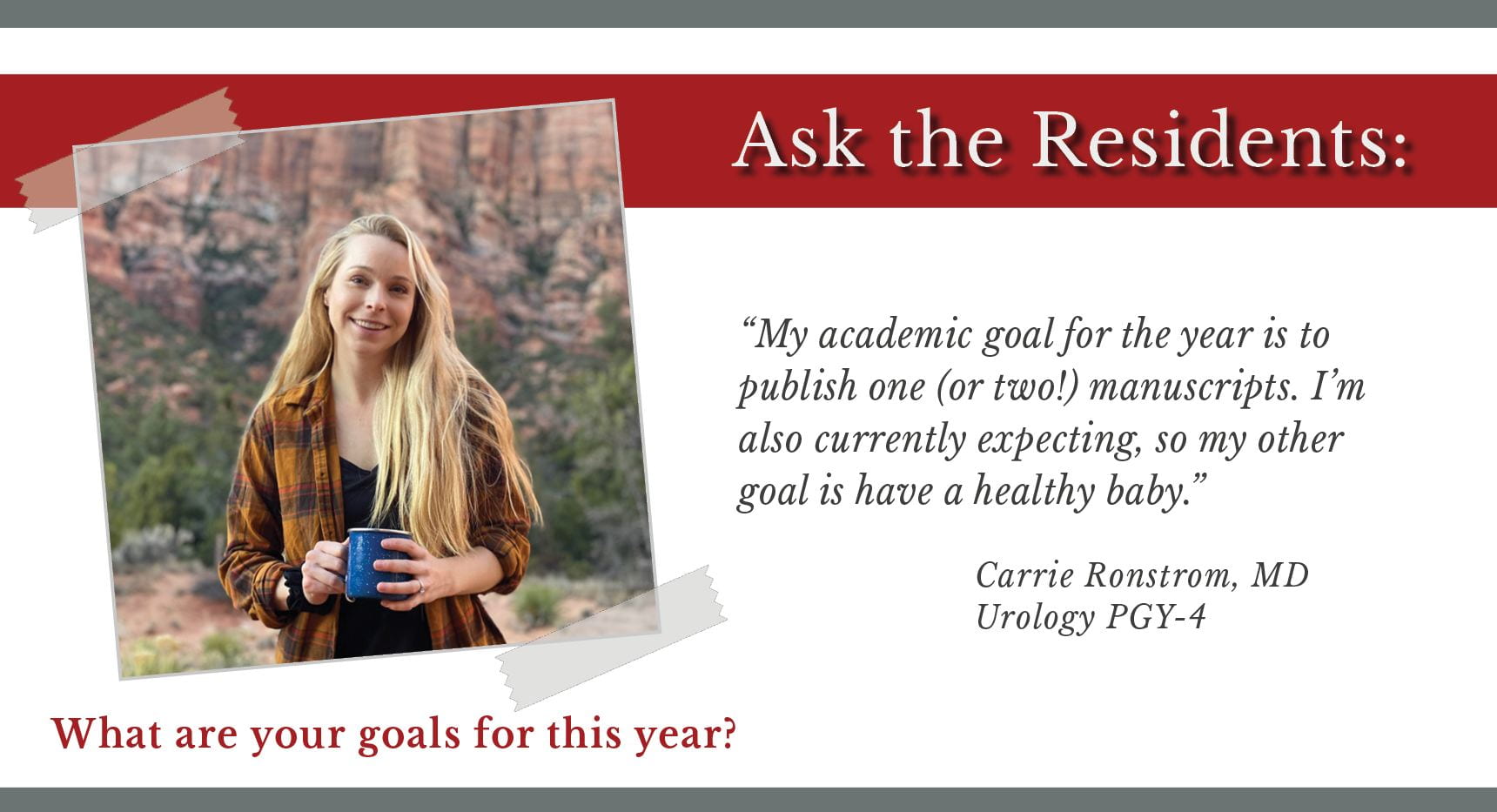 Ronstrom says, "My academic goal for the year is to publish one (or two!) manuscripts. I'm also currently expecting, so my other goal is to have a healthy baby."