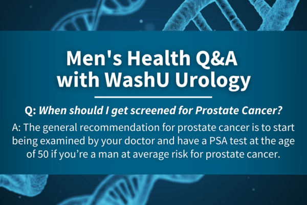 When to Get Screened for Prostate Cancer