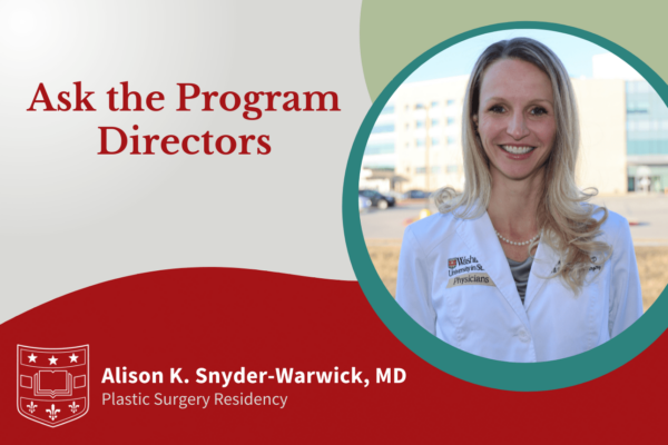 Ask the Program Directors: Alison Snyder-Warwick, MD