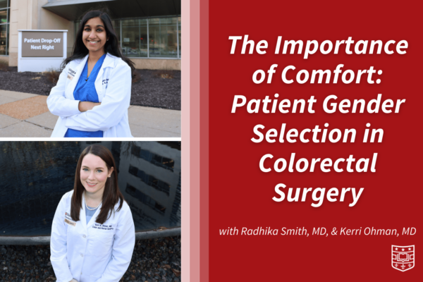 The Importance of Comfort: Patient Gender Selection in Colorectal Surgery