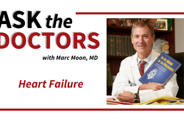 Ask the Doctor: Heart Failure with Dr. Moon