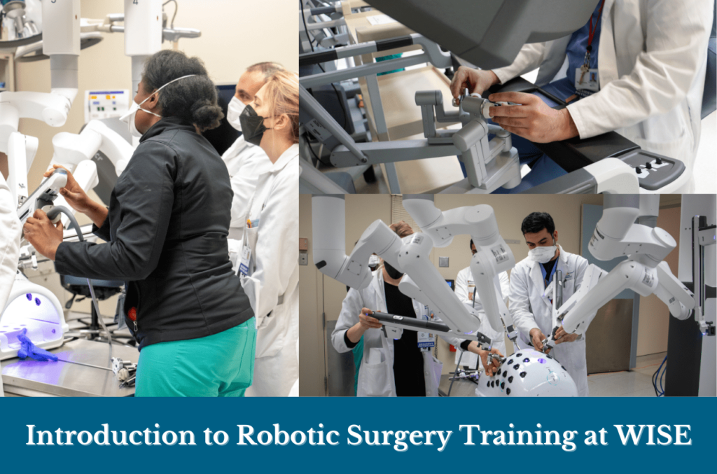 Photo collage of general surgery residents training on surgical robots in WISE Center with text that reads "Introduction to Robotic Surgery Training at WISE"