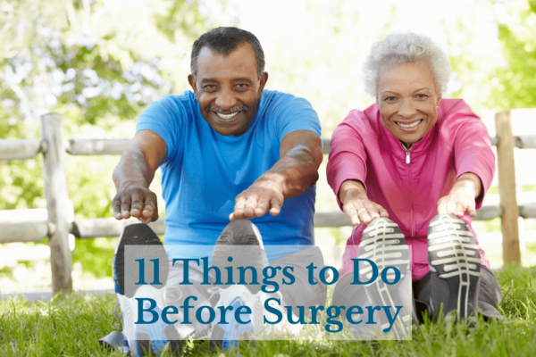 11 Things to Do Before Surgery