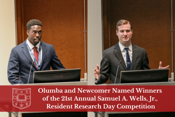 Olumba and Newcomer Named Winners of the 21st Annual Samuel A. Wells, Jr., Resident Research Day Competition