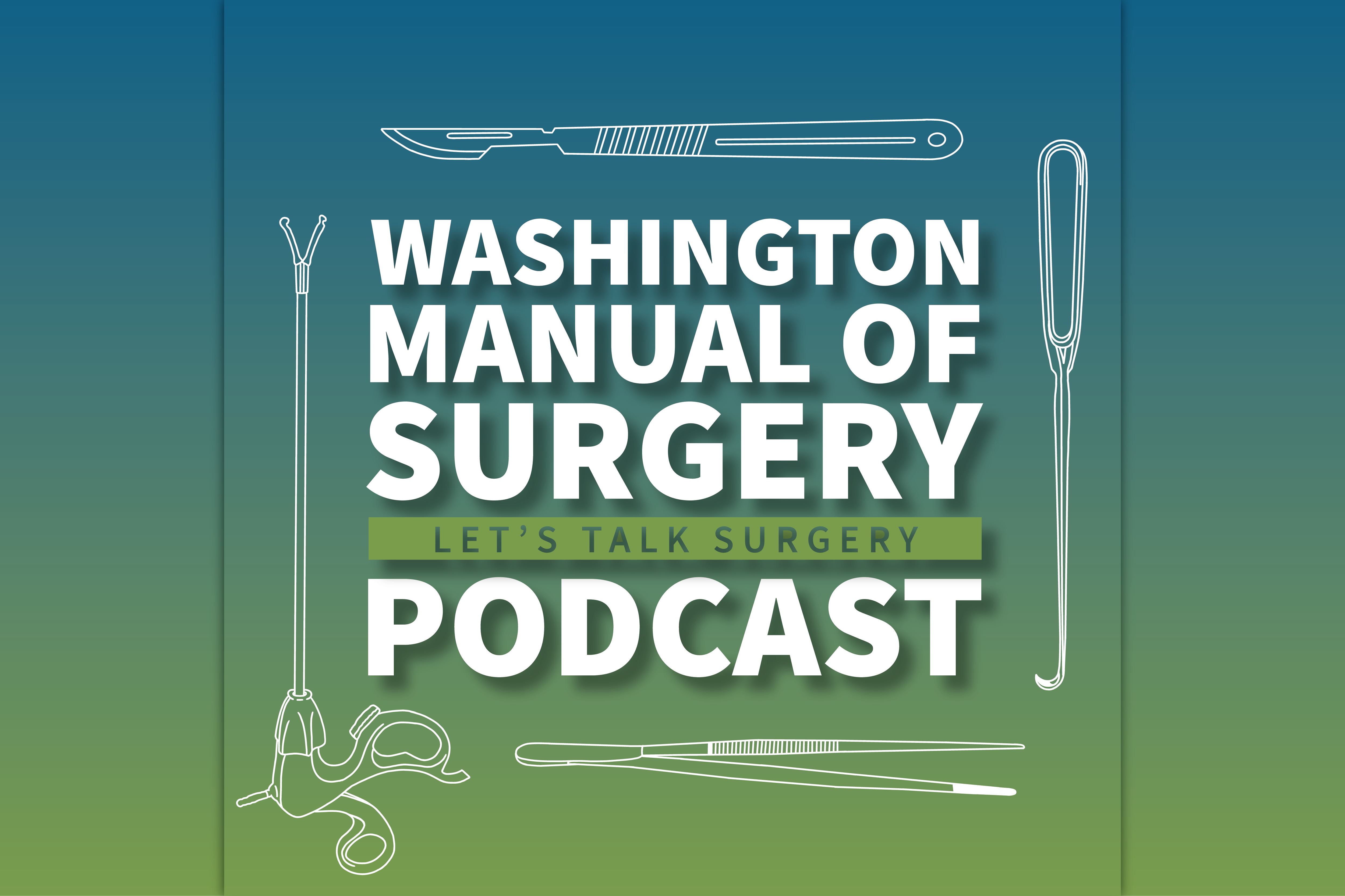 Intraoperative Considerations – Washington Manual of Surgery Podcast