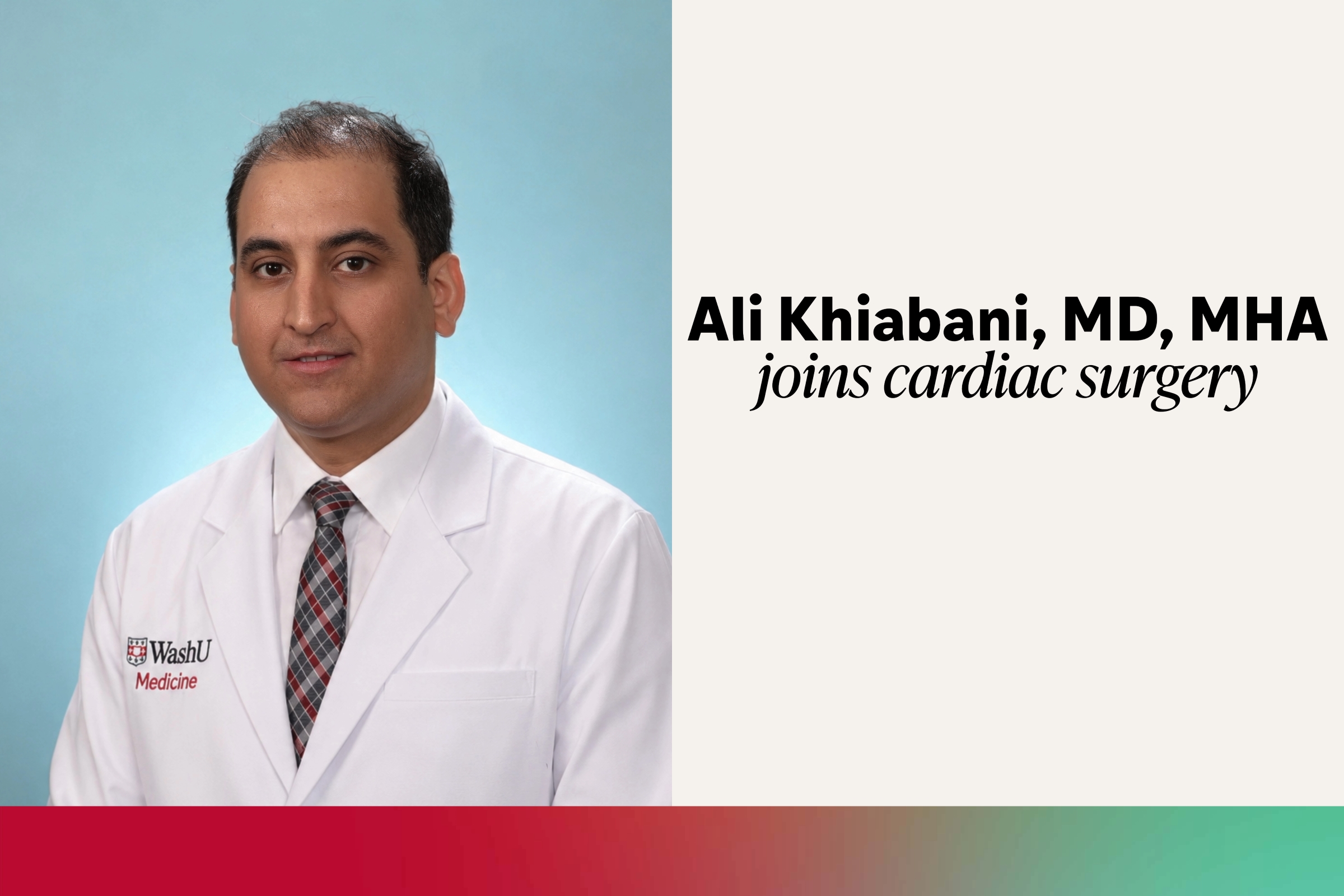 Ali Khiabani, MD, MHA, joins Section of Cardiac Surgery
