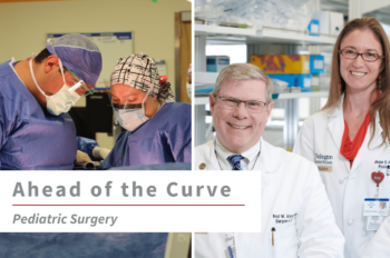 Two images of WashU Pediatric Surgery faculty (from left to right) Baddr Shakhsheer, MD, and Brad Warner, MD, and Jessie Vrecenak, MD, with text overlay that reads "Ahead of the Curve Pediatric Surgery.”