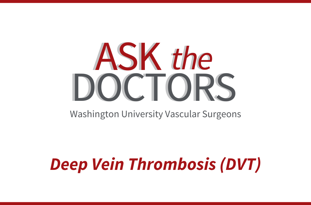 "Ask the Doctors" logo with "Washington University Vascular Surgeons" and "Deep Vein Thrombosis (DVT)"