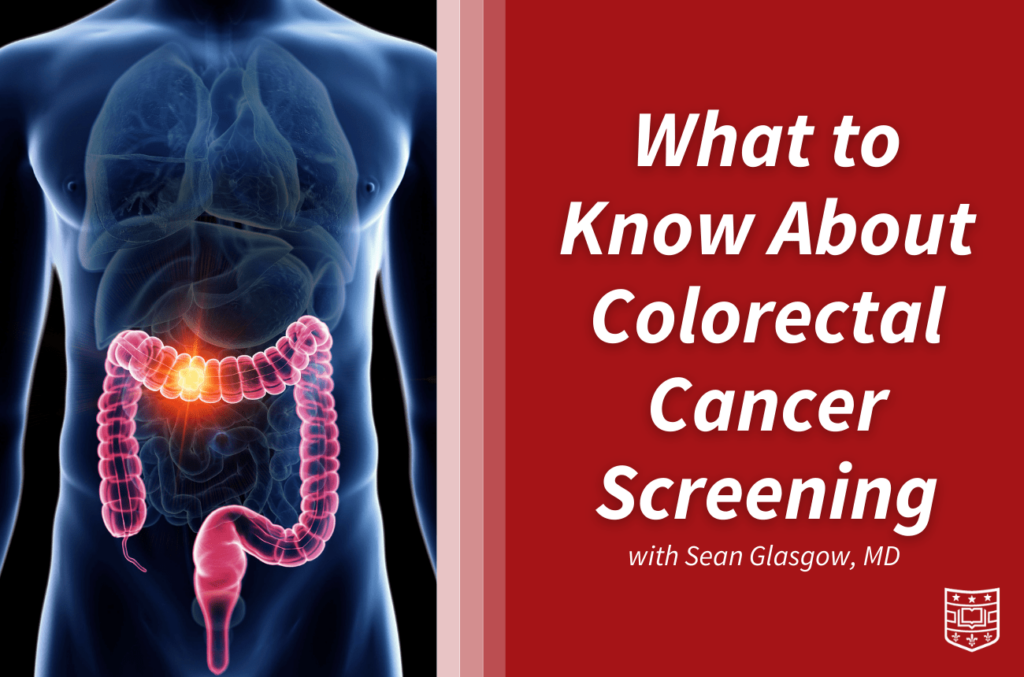 Colorectal Cancer Screening Guidelines