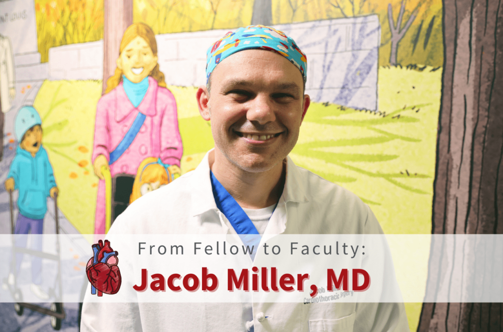 Photo of Dr. Miller at St. Louis Children's Hospital with text overlay that reads "From Fellow to Faculty: Jacob Miller, MD"