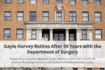 Exterior of medical campus building with text overlay that reads "Gayle Harvey retires after 39 years with the Department of Surgery."