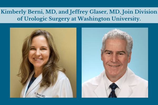 Kimberly Berni, MD, and Jeffrey Glaser, MD, Join Washington University Urology