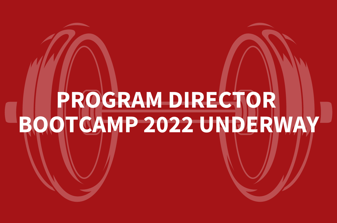 Program Director Bootcamp 2022 Underway